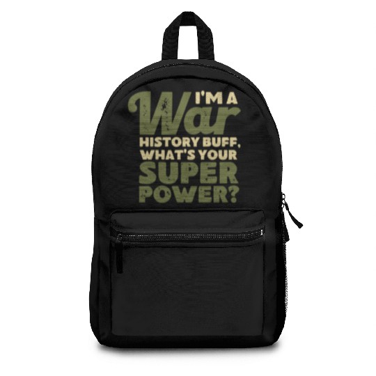 I'm a War History Buff - WW2 Enthusiast Backpacks