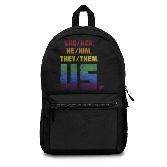 She/Her, He/Him, They/Them. Us. Backpacks
