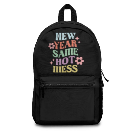 New Year Same Hot Mess quote green Backpacks
