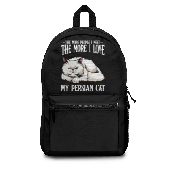 Persian Cat The More People I Meet Cat Lover Backpacks