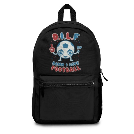Damn I Love Football Milf Footy Soccer Dad Jokes Backpacks