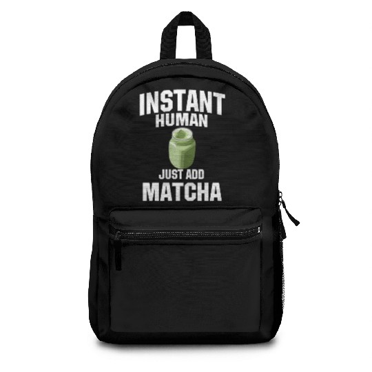 Instant Human Just Add Matcha Backpacks