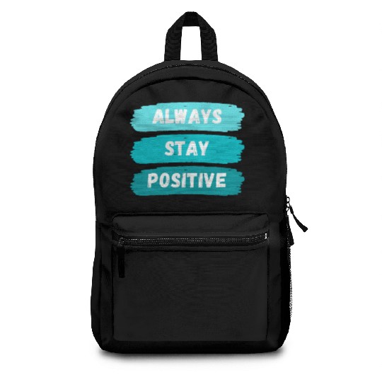 Always Stay Positive nature 80s aesthetic Backpacks