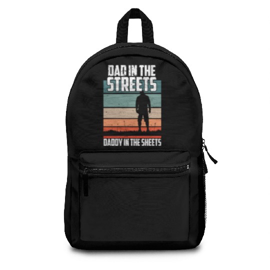Dad In The Streets Funny Dad Jokes Father's Day Backpacks