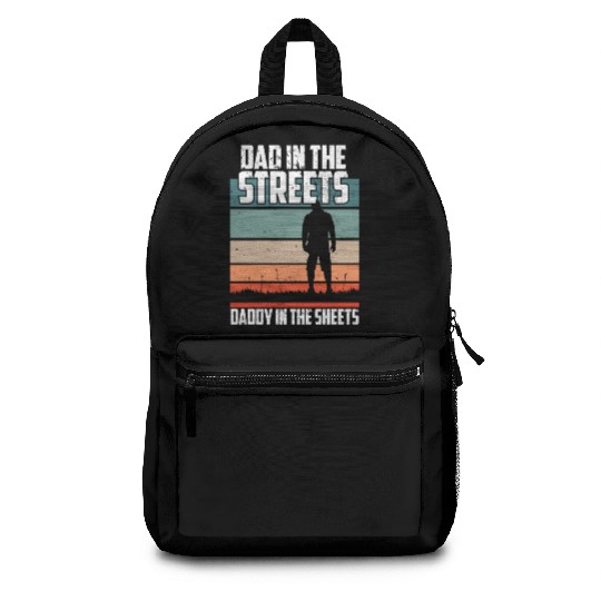 Dad In The Streets Funny Dad Jokes Father's Day Backpacks
