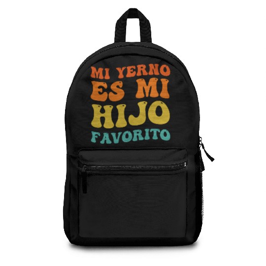 Mi Yerno Es Mi Hijo Favorito My Son In Law Is Backpacks