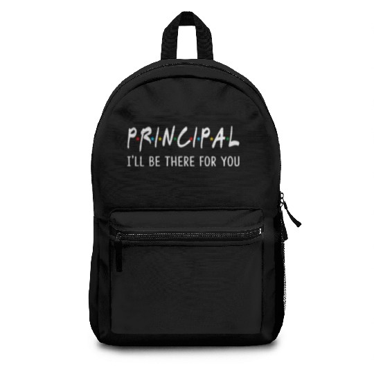 Principal I'Ll Be There For You Back To School Backpacks