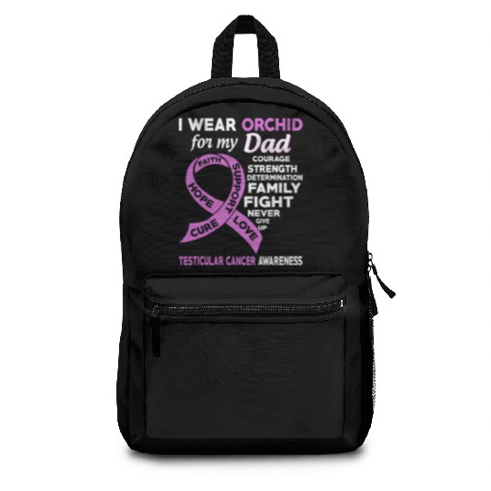 I Wear Orchid For My Dad Testicular Cancer Backpacks