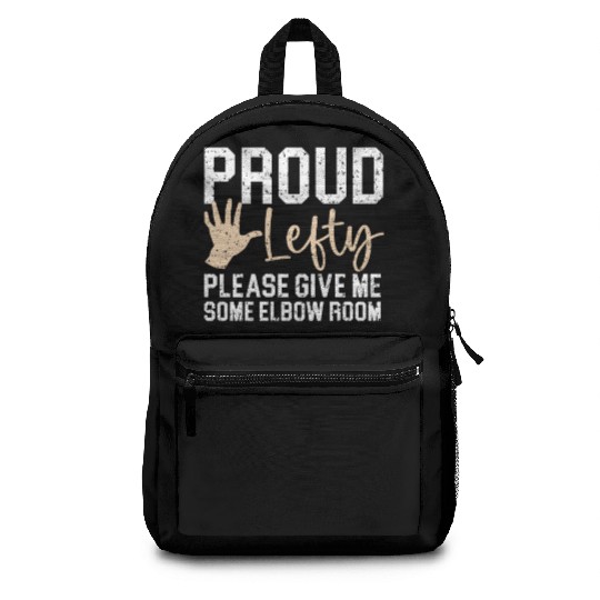 Proud Lefty Please Give Me Some Elbow Room Backpacks