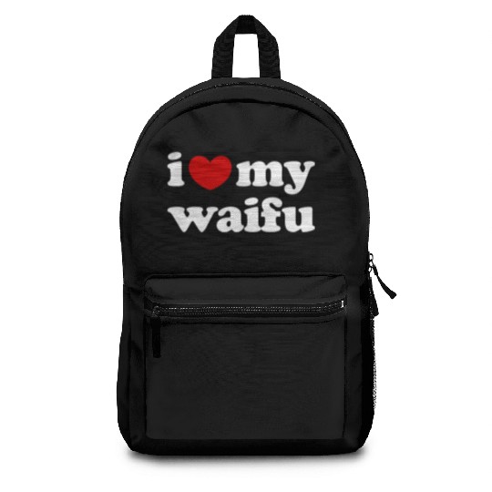 I Love My Waifu I Heart My Waifu Backpacks