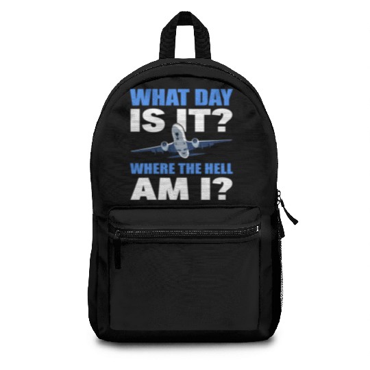What Day Is It And Where The Hell Am I Flight Backpacks