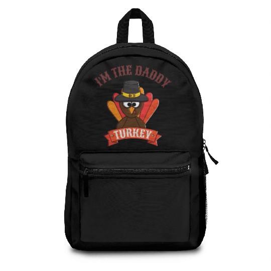 I m The Daddy Turkey Backpacks