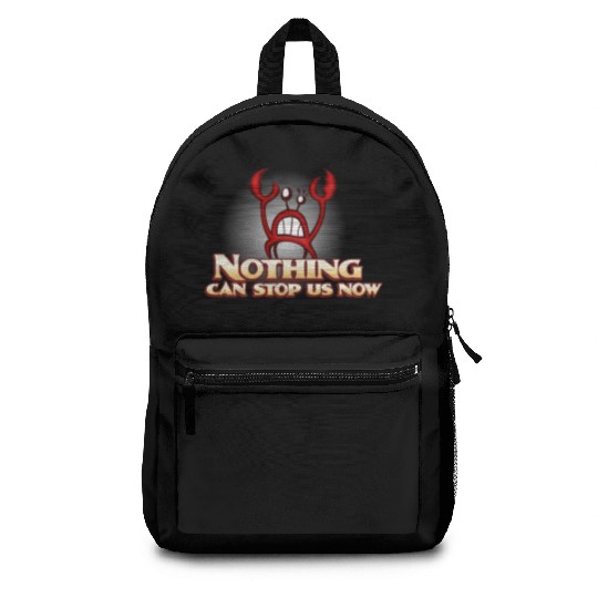 Nothing Can Stop Us Now Crab Backpacks