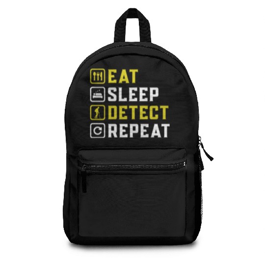 Eat Sleep Detect Repeat Awesome apparel for Metal Backpacks