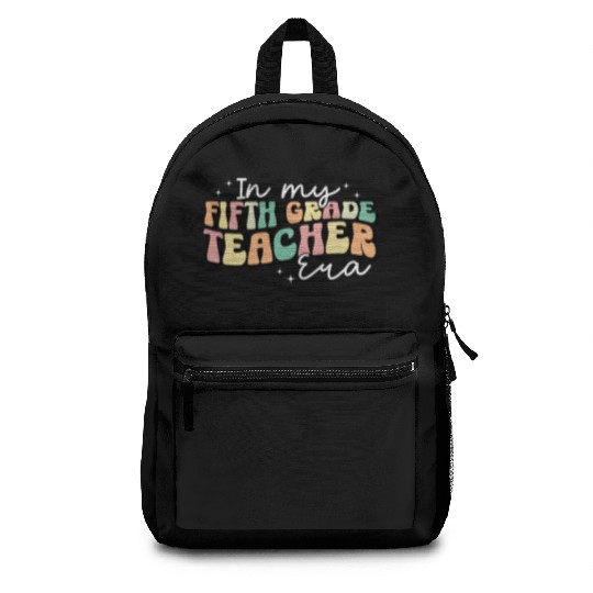In My Fifth Grade Teacher Era Back To School Backpacks