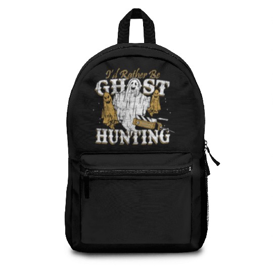 I d Rather Be Ghost Hunting Funny Paranormal Backpacks