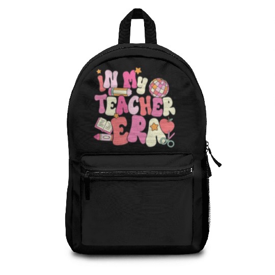 In My Teacher Era First Day Of School Back Backpacks