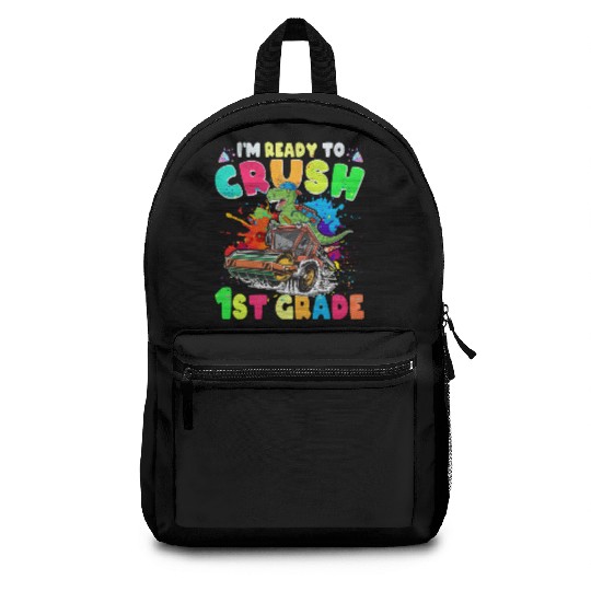 I'm Ready To Crush First Grade Dino Back To School Backpacks
