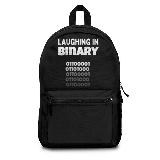 Laughing in Binary - Programmer and nerd design Backpacks