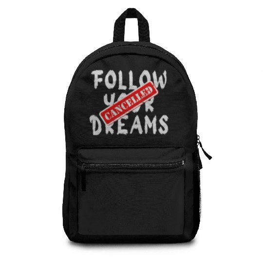 Banksy Street Art Qoute Your Dreams Cancelled Backpacks