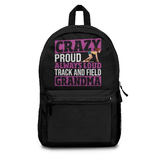 Crazy Proud Always Loud Track And Field Grandma Backpacks