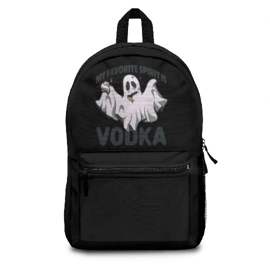 My Favorite Spirit Is Vodka Halloween Vodka Ghost Backpacks