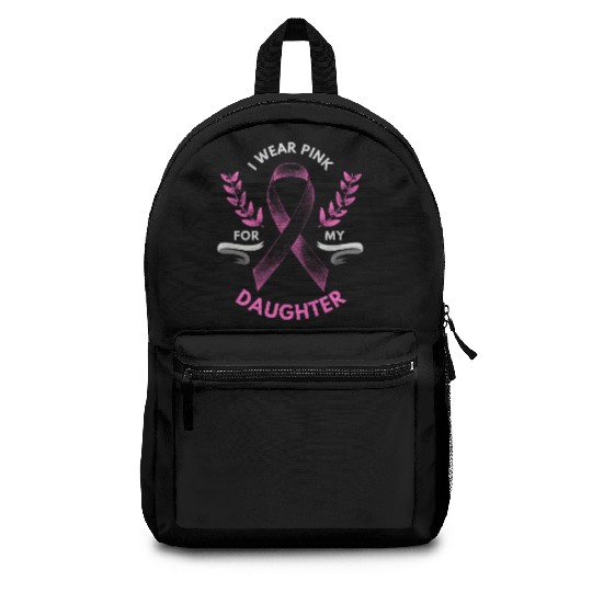 I Wear Pink For My Daughter Breast Cancer Backpacks