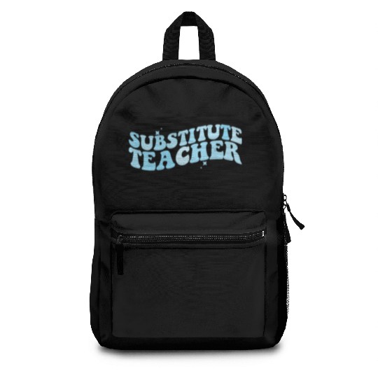 Substitute Teacher Back To School Sub Teacher Backpacks