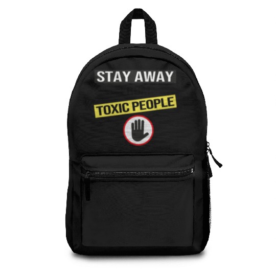 Stay Away From Toxic People Backpacks