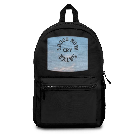 LAUGH NOW CRY LATER NEW DESIGN OBO87 Backpacks