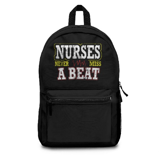 Nurses Never Miss A Beat Nurse Medical Field Team Backpacks