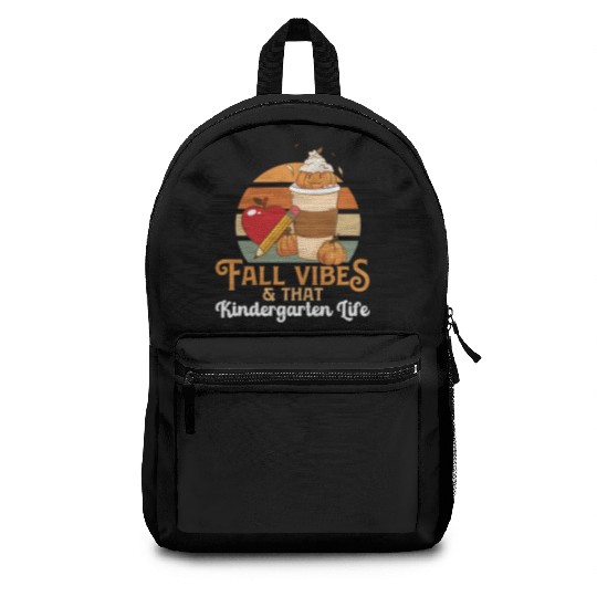Fall Vibes That Kindergarten Life Teacher Student Backpacks