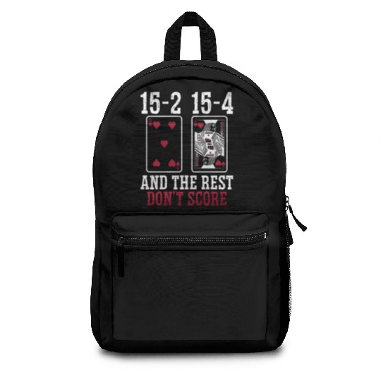 Cribbage 15-2 15-4 And The Rest Loves Board Game Backpacks
