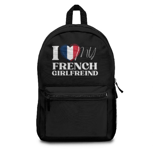 I Love My French Girlfriend Multi Nationality Shir Backpacks