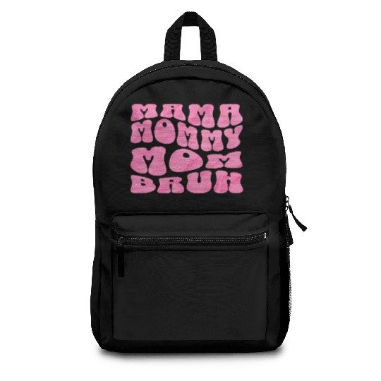 Mama Mommy Mom Bruh Funny Groovy Mom Quote Backpacks