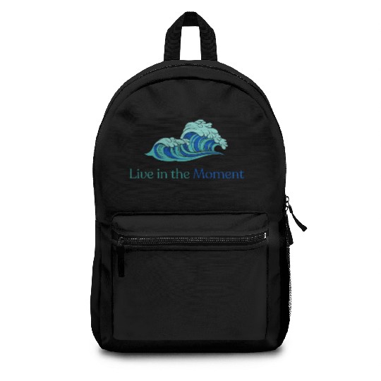 Live in the Moment Backpacks
