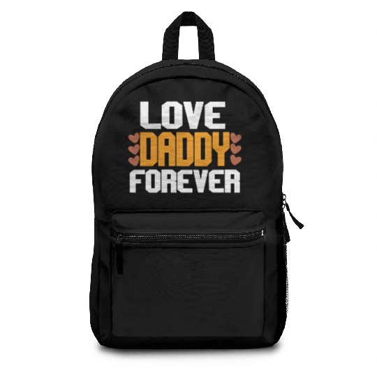 Love Daddy Forever Backpacks