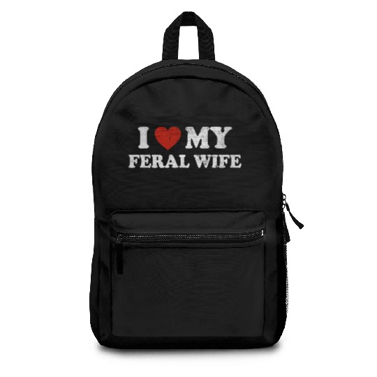 I Love My Feral Wife I Heart My Feral Wife Backpacks
