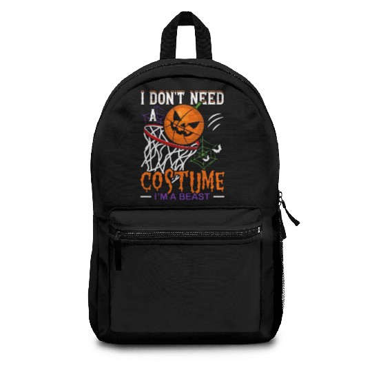 I Don't Need a Costume Beast Basketball Sports Backpacks