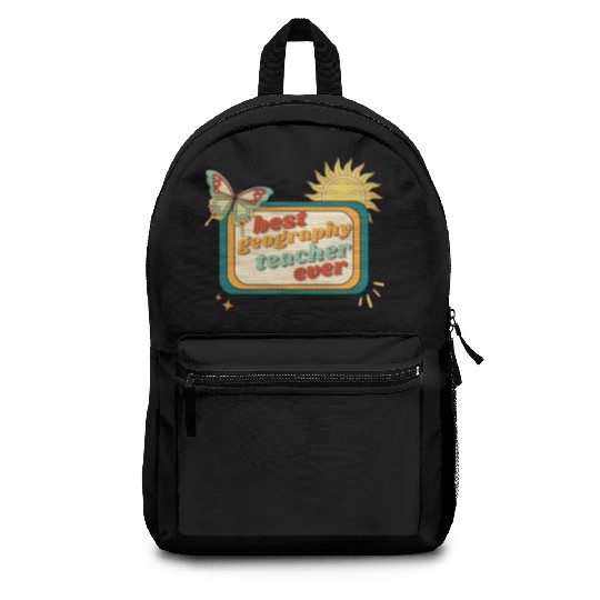 Teacher Appreciation, best georaphy teacher ever Backpacks