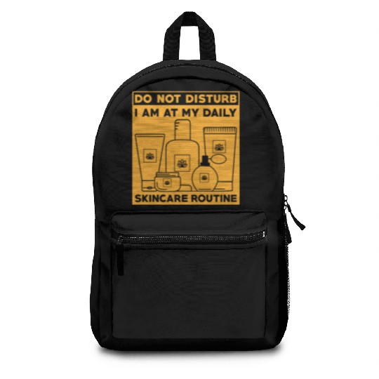Skincare Routine Funny Design Do Not Disturb Backpacks