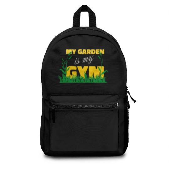 My Garden Is My Gym Design For Gardeners Backpacks
