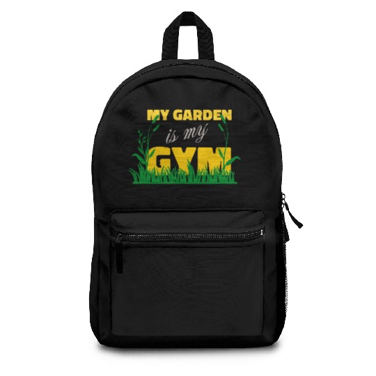 My Garden Is My Gym Design For Gardeners Backpacks