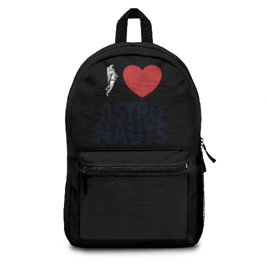 I Love Astronauts Spacecraft Cosmonaut Astronaut Backpacks