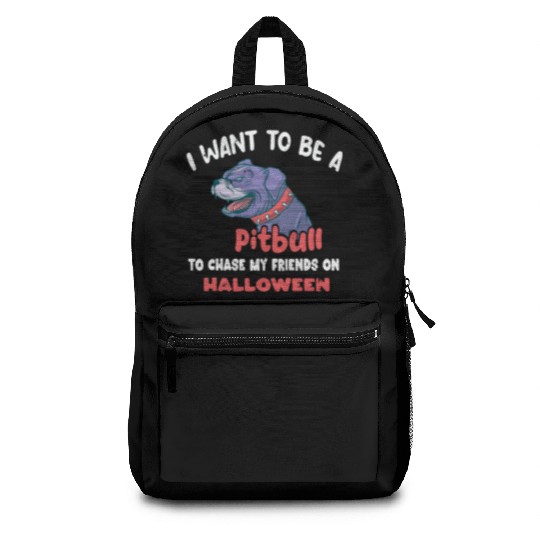 I want to be a pitbull to chase my friends on Hall Backpacks