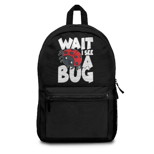 Wait i see a bug Backpacks