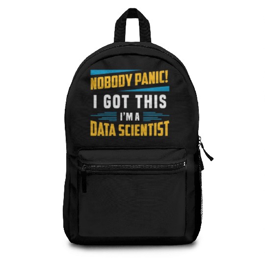 Data Mining Nobody Panic I Got This Data Analyst Backpacks