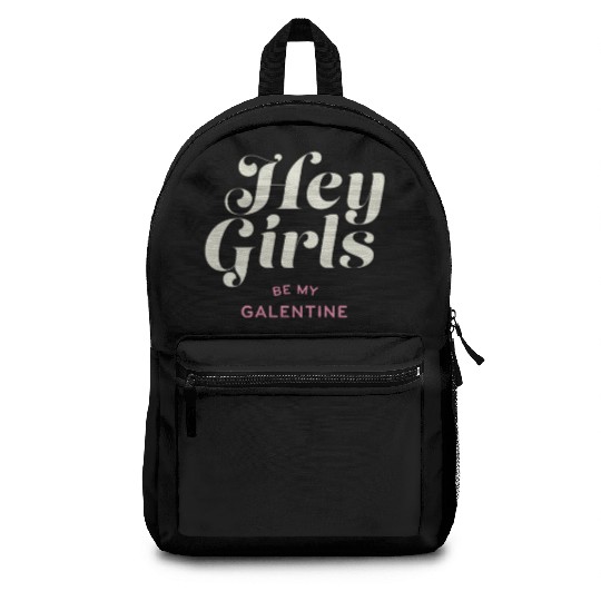 Be My Galentine. Galentine's Day Backpacks