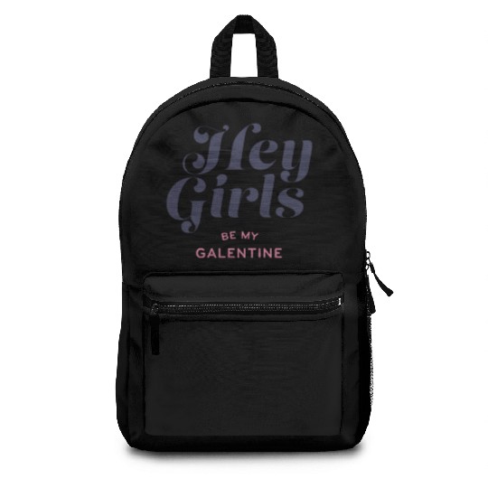 Be My Galentine. Galentine's Day Backpacks