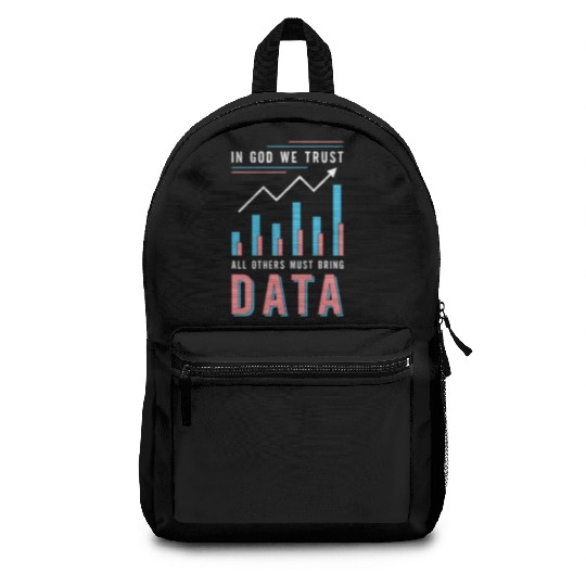 Data Analyst In God We Trust All Others Must Coder Backpacks